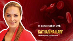 Katharina Harf-DKMS Global Ambassador