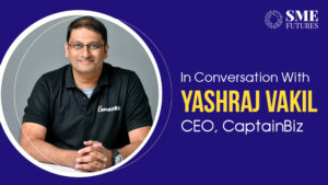 overcoming traditional mindset for msme is a challenge, yashraj vakil, captainbiz