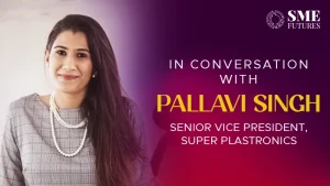 PLI scheme for white goods sector pallavi singh SVO at Superplastronics