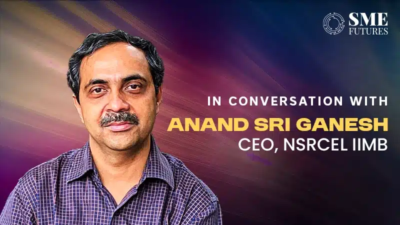 Anand Sri Ganesh, CEO of NSRCEL IIMB